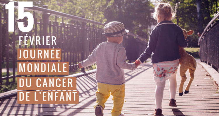15 février : journée mondiale dédiée aux cancers de l'enfant