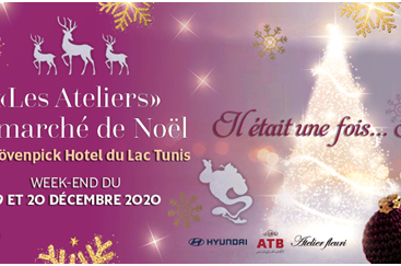 “Les Ateliers », le Marché de Nöel au Mövenpick Hotel du Lac Tunis