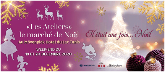 “Les Ateliers », le Marché de Nöel au Mövenpick Hotel du Lac Tunis