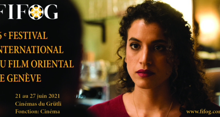 La 16e édition du Festival International du Film Oriental de Genève placée sous le signe de l’espoir