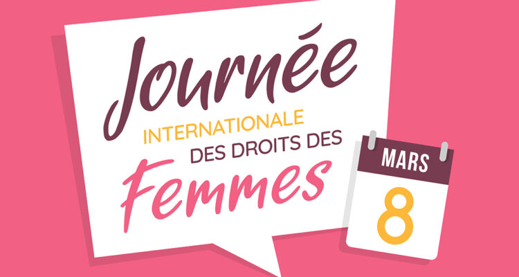 Le 8 mars n’est pas « la journée de la femme » mais « la journée internationale des droits des femmes ».