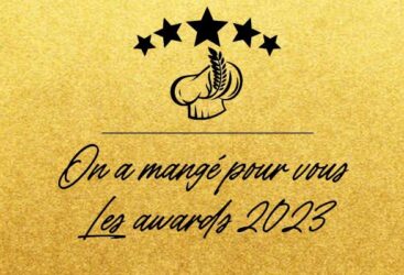 Les Awards « On a mangé pour vous » récompensent l&rsquo;excellence culinaire selon les résultats d&rsquo;un sondage réalisé en 2022