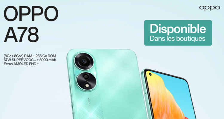OPPO dévoile son nouveau smartphone A78 en Tunisie.