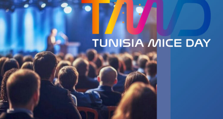 Salon du tourisme d’affaires et des congrès « Tunisia Mice Day » pour promouvoir la destination Tunisie