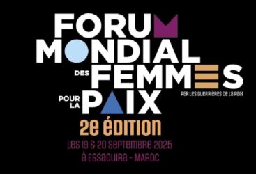 Le 2e Forum mondial des femmes pour la paix à Essaouira : un rendez-vous incontournable pour l’égalité et la stabilité mondiale
