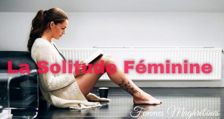 Célibataire, seule… ou libre ? Quand la solitude féminine cesse d’être une faute