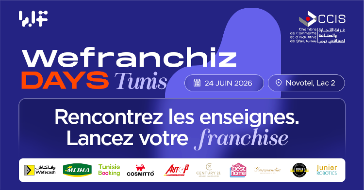 WeFranchiz Days Tunis 2026  La franchise comme levier d’entrepreneuriat structuré et accessible