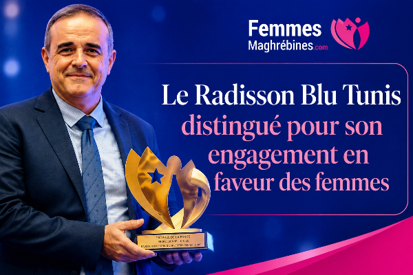 Le Radisson Blu Tunis distingué pour son engagement en faveur des femmes
